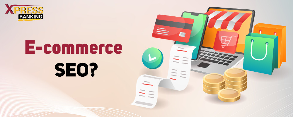 E-Commerce SEO