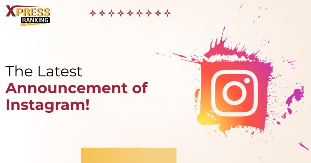 Latest Announcement of instagram